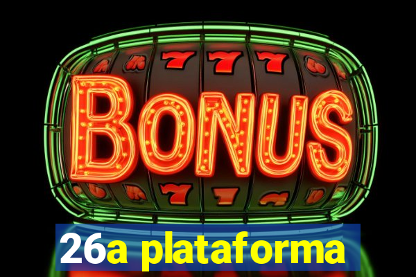 26a plataforma